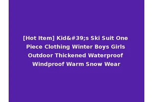 [Hot Item] Kid's Ski Suit One Piece Clothing Winter Boys Girls Outdoor Thickened Waterproof Windproof Warm Snow Wear
