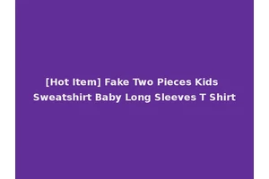 [Hot Item] Fake Two Pieces Kids Sweatshirt Baby Long Sleeves T Shirt