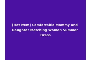 [Hot Item] Comfortable Mommy and Daughter Matching Women Summer Dress