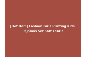 [Hot Item] Fashion Girls Printing Kids Pajamas Set Soft Fabric