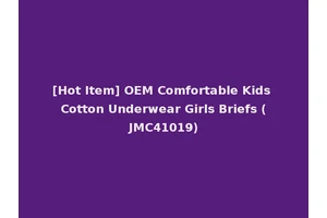 [Hot Item] OEM Comfortable Kids Cotton Underwear Girls Briefs (JMC41019)
