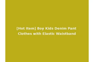 [Hot Item] Boy Kids Denim Pant Clothes with Elastic Waistband