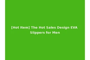 [Hot Item] The Hot Sales Design EVA Slippers for Men