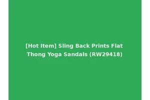 [Hot Item] Sling Back Prints Flat Thong Yoga Sandals (RW29418)