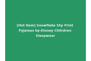 [Hot Item] Snowflake Sky Print Pyjamas by-Disney Chilrdren Sleepwear
