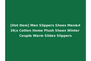 [Hot Item] Men Slippers Shoes Men's Cotton Home Plush Shoes Winter Couple Warm Slides Slippers