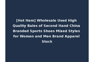 [Hot Item] Wholesale Used High Quality Bales of Second Hand China Branded Sports Shoes Mixed Styles for Women and Men Brand Apparel Stock