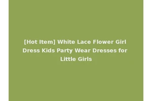 [Hot Item] White Lace Flower Girl Dress Kids Party Wear Dresses for Little Girls