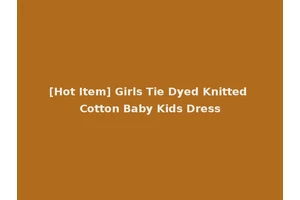 [Hot Item] Girls Tie Dyed Knitted Cotton Baby Kids Dress