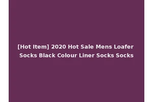 [Hot Item] 2020 Hot Sale Mens Loafer Socks Black Colour Liner Socks Socks