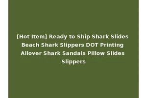 [Hot Item] Ready to Ship Shark Slides Beach Shark Slippers DOT Printing Allover Shark Sandals Pillow Slides Slippers