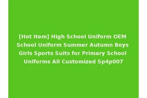 [Hot Item] High School Uniform OEM School Uniform Summer Autumn Boys Girls Sports Suits for Primary School Uniforms All Customized Sp4p007