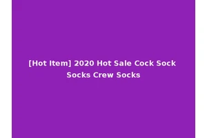 [Hot Item] 2020 Hot Sale Cock Sock Socks Crew Socks