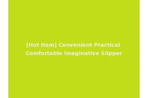 [Hot Item] Convenient Practical Comfortable Imaginative Slipper