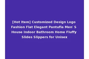 [Hot Item] Customized Design Logo Fashion Flat Elegant Pantufla Men′ S House Indoor Bathroom Home Fluffy Slides Slippers for Unisex