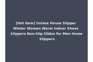 [Hot Item] Unisex House Slipper Winter Women Warm Indoor Shoes Slippers Non-Slip Slides for Men Home Slippers