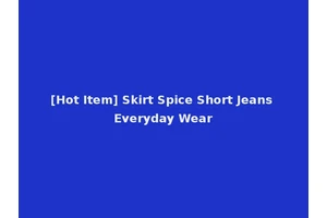 [Hot Item] Skirt Spice Short Jeans Everyday Wear