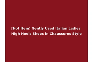 [Hot Item] Gently Used Italian Ladies High Heels Shoes in Chaussures Style