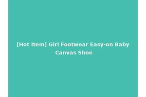 [Hot Item] Girl Footwear Easy-on Baby Canvas Shoe