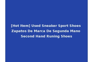 [Hot Item] Used Sneaker Sport Shoes Zapatos De Marca De Segunda Mano Second Hand Runing Shoes