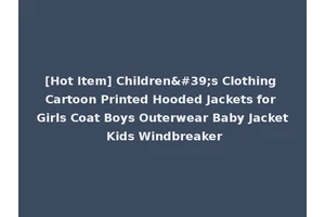 [Hot Item] Children's Clothing Cartoon Printed Hooded Jackets for Girls Coat Boys Outerwear Baby Jacket Kids Windbreaker