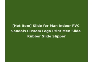 [Hot Item] Slide for Man Indoor PVC Sandals Custom Logo Print Men Slide Rubber Slide Slipper