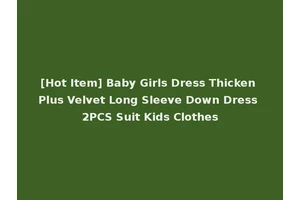 [Hot Item] Baby Girls Dress Thicken Plus Velvet Long Sleeve Down Dress 2PCS Suit Kids Clothes