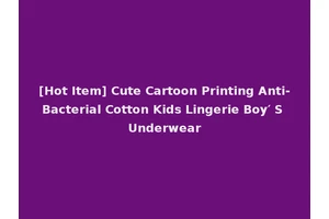 [Hot Item] Cute Cartoon Printing Anti-Bacterial Cotton Kids Lingerie Boy′ S Underwear