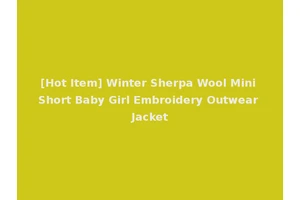 [Hot Item] Winter Sherpa Wool Mini Short Baby Girl Embroidery Outwear Jacket