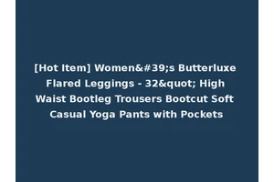 [Hot Item] Women's Butterluxe Flared Leggings - 32" High Waist Bootleg Trousers Bootcut Soft Casual Yoga Pants with Pockets