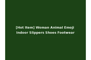 [Hot Item] Woman Animal Emoji Indoor Slippers Shoes Footwear