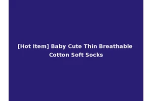 [Hot Item] Baby Cute Thin Breathable Cotton Soft Socks