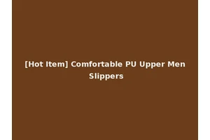 [Hot Item] Comfortable PU Upper Men Slippers