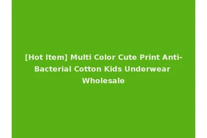 [Hot Item] Multi Color Cute Print Anti-Bacterial Cotton Kids Underwear Wholesale