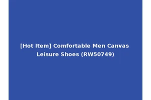 [Hot Item] Comfortable Men Canvas Leisure Shoes (RW50749)