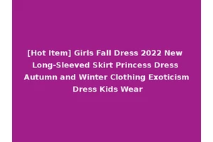 [Hot Item] Girls Fall Dress 2022 New Long-Sleeved Skirt Princess Dress Autumn and Winter Clothing Exoticism Dress Kids Wear