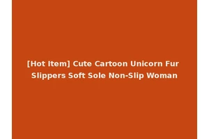 [Hot Item] Cute Cartoon Unicorn Fur Slippers Soft Sole Non-Slip Woman