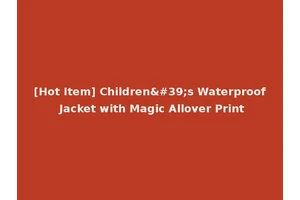 [Hot Item] Children's Waterproof Jacket with Magic Allover Print