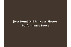 [Hot Item] Girl Princess Flower Performance Dress