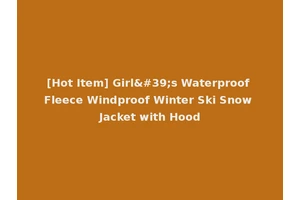 [Hot Item] Girl's Waterproof Fleece Windproof Winter Ski Snow Jacket with Hood