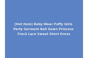 [Hot Item] Baby Wear Puffy Girls Party Garment Ball Gown Princess Frock Lace Sweet Short Dress
