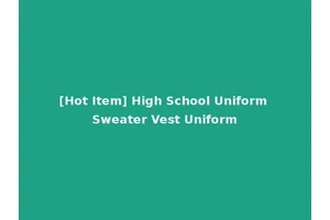 [Hot Item] High School Uniform Sweater Vest Uniform