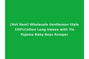 [Hot Item] Wholesale Gentleman Style 100%Cotton Long Sleeve with Tie Pajama Baby Boys Romper