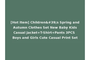 [Hot Item] Children's Spring and Autumn Clothes Set New Baby Kids Casual Jacket+T-Shirt+Pants 3PCS Boys and Girls Cute Casual Print Set