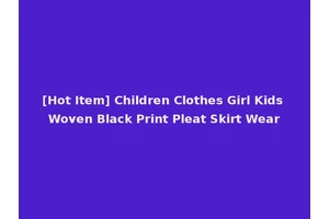 [Hot Item] Children Clothes Girl Kids Woven Black Print Pleat Skirt Wear