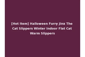 [Hot Item] Halloween Furry Jinx The Cat Slippers Winter Indoor Flat Cat Warm Slippers