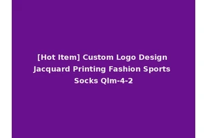 [Hot Item] Custom Logo Design Jacquard Printing Fashion Sports Socks Qlm-4-2