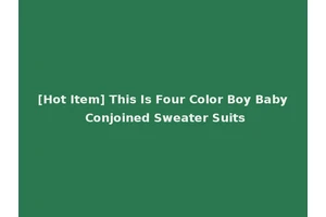 [Hot Item] This Is Four Color Boy Baby Conjoined Sweater Suits