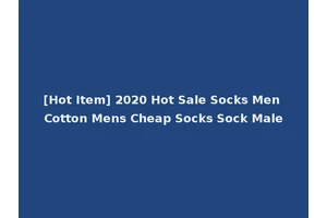 [Hot Item] 2020 Hot Sale Socks Men Cotton Mens Cheap Socks Sock Male