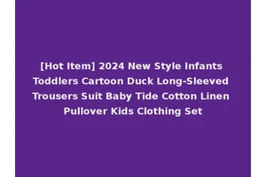 [Hot Item] 2024 New Style Infants Toddlers Cartoon Duck Long-Sleeved Trousers Suit Baby Tide Cotton Linen Pullover Kids Clothing Set